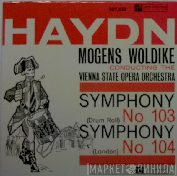 Joseph Haydn, Orchester Der Wiener Staatsoper, Mogens Wöldike - Symphony No. 103 (Drum Roll) • Symphony No. 104 (London)