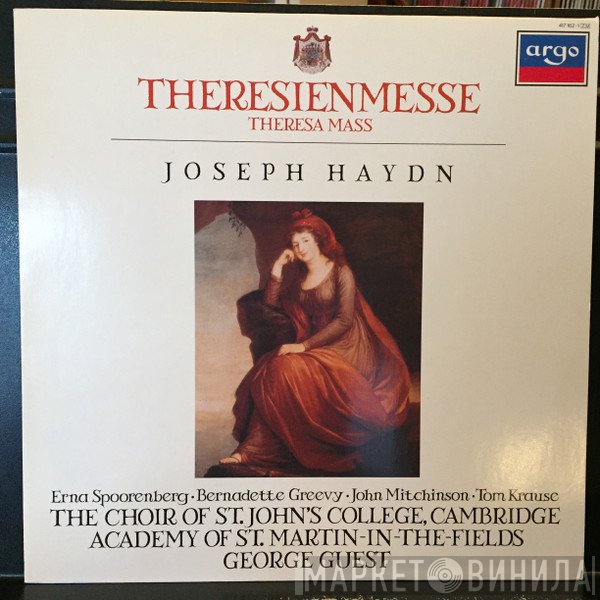 Joseph Haydn, St. John's College Choir, The Academy Of St. Martin-in-the-Fields, George Guest , John Mitchinson, Erna Spoorenberg, Tom Krause, Bernadette Greevy - Theresienmesse Theresa Mass
