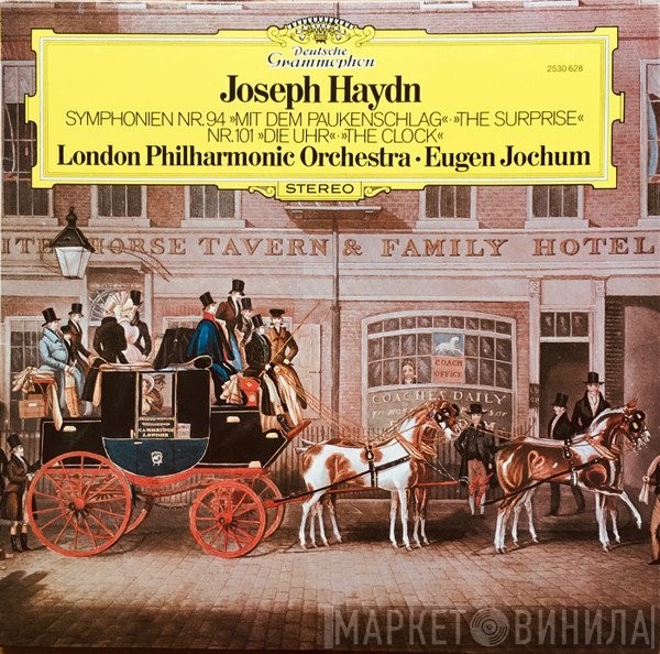 Joseph Haydn, The London Philharmonic Orchestra, Eugen Jochum - Symphonien Nr. 94 »Mit Dem Paukenschlag«·»The Surprise« Nr. 101 »Die Uhr«·»The Clock«
