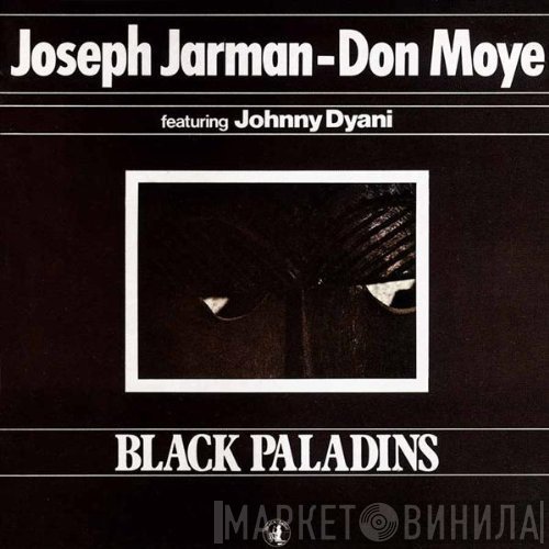 Joseph Jarman, Famoudou Don Moye, Johnny Dyani - Black Paladins