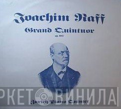 Joseph Joachim Raff, Zurich Piano Quintet - Grand Quintuor Op.107