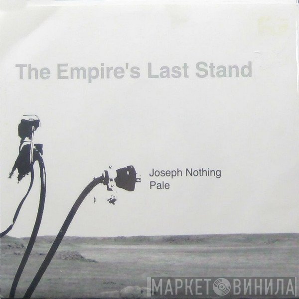 Joseph Nothing, Pale  - The Empire's Last Stand