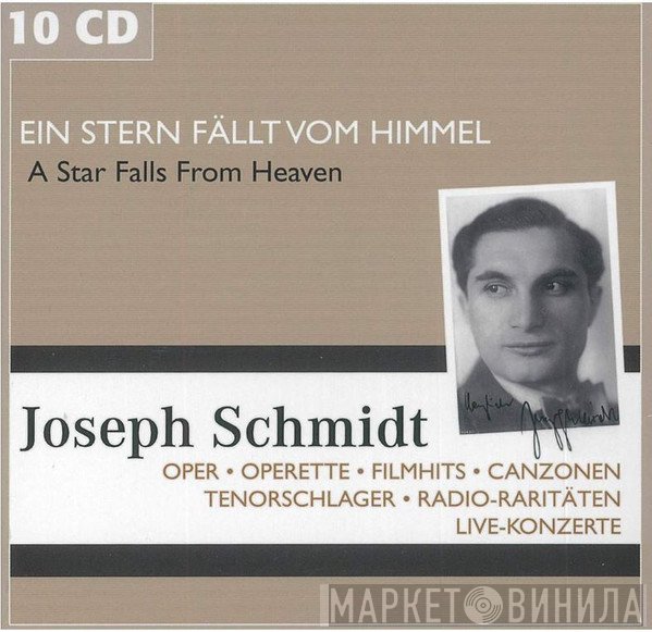 Joseph Schmidt - Ein Stern Fällt Vom Himmel: Oper, Operette, Filmhits, Canzonen, Tenorschlager, Radio Raritäten, Live Konzerte