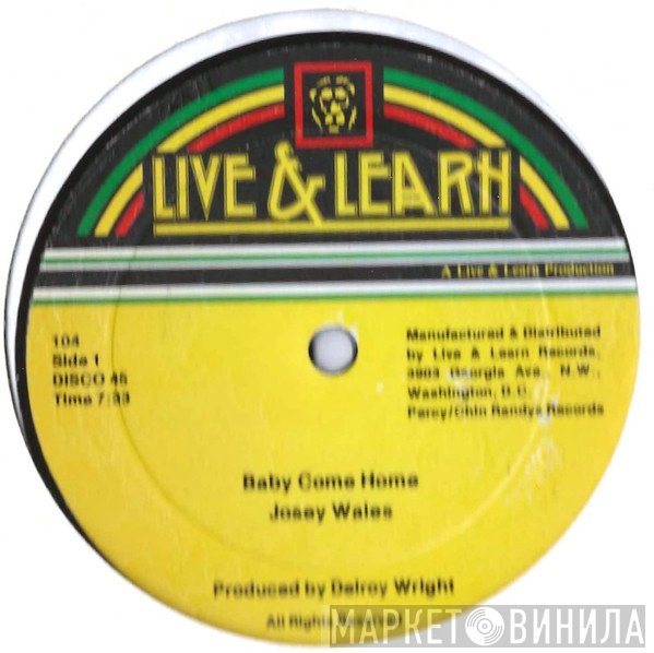 Josey Wales, Al Campbell - Baby Come Home