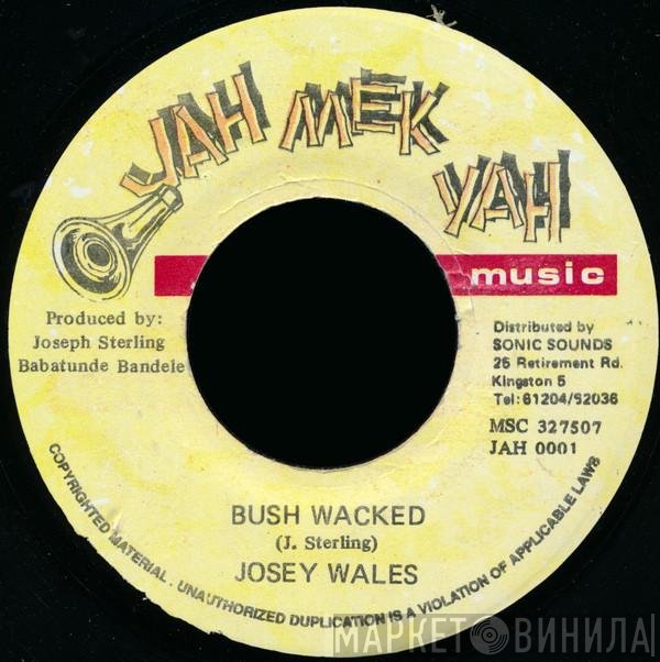 Josey Wales - Bush Wacked