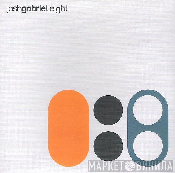 Josh Gabriel - Eight