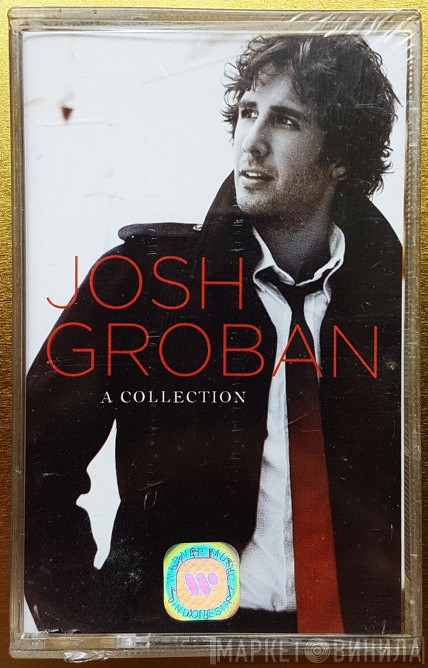 Josh Groban  - A Collection