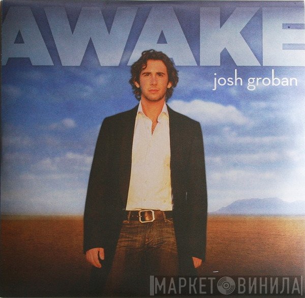 Josh Groban  - Awake