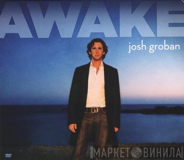 Josh Groban  - Awake