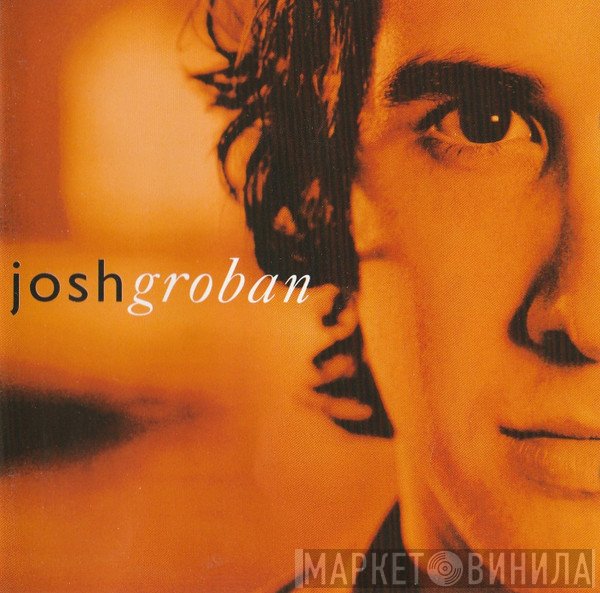 Josh Groban  - Closer