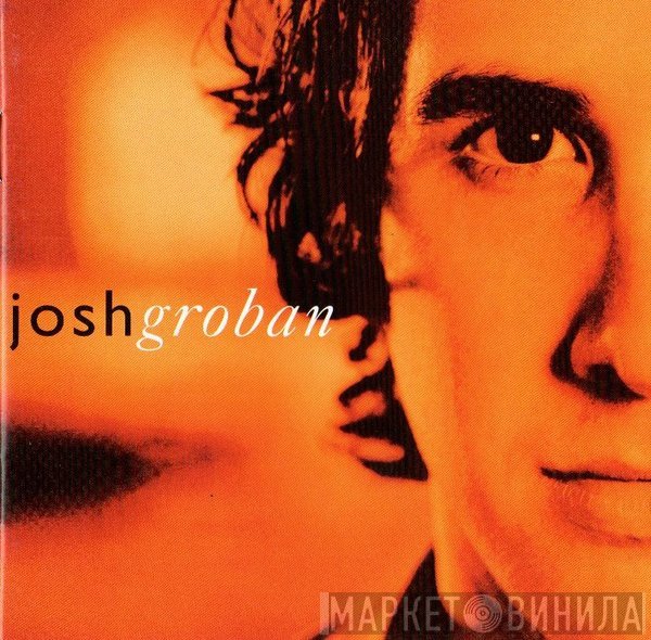 Josh Groban  - Closer