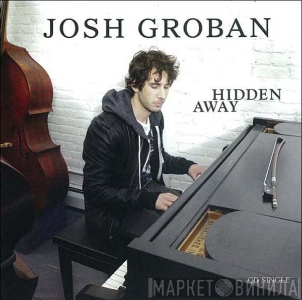 Josh Groban  - Hidden Away