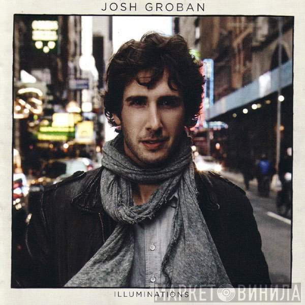 Josh Groban  - Illuminations