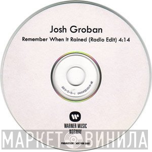 Josh Groban  - Remember When It Rained