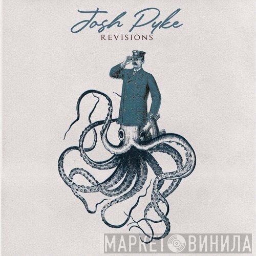 Josh Pyke  - Revisions