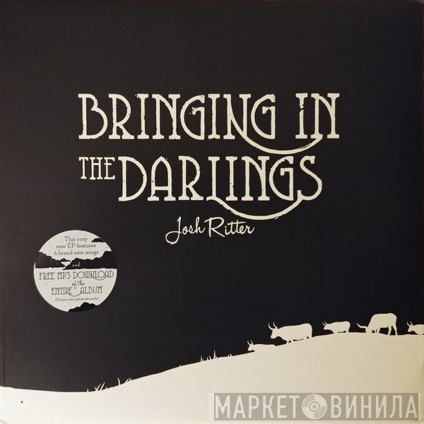Josh Ritter  - Bringing In The Darlings