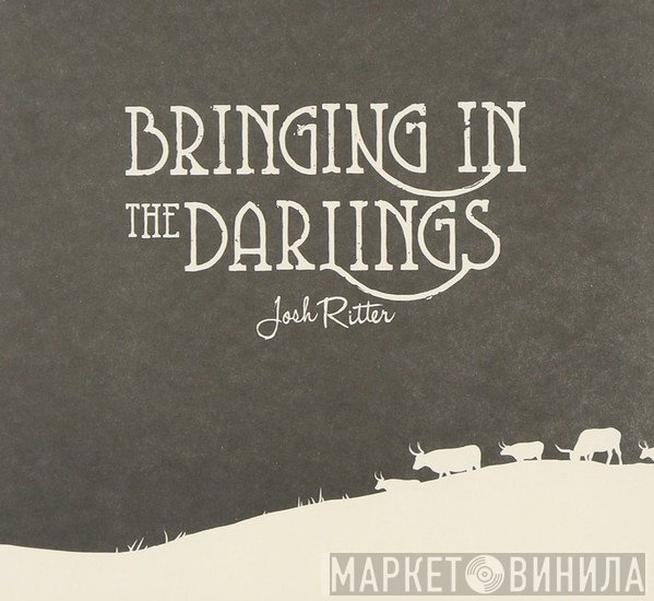 Josh Ritter - Bringing In The Darlings