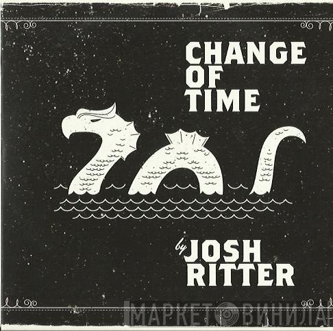 Josh Ritter  - Change Of Time