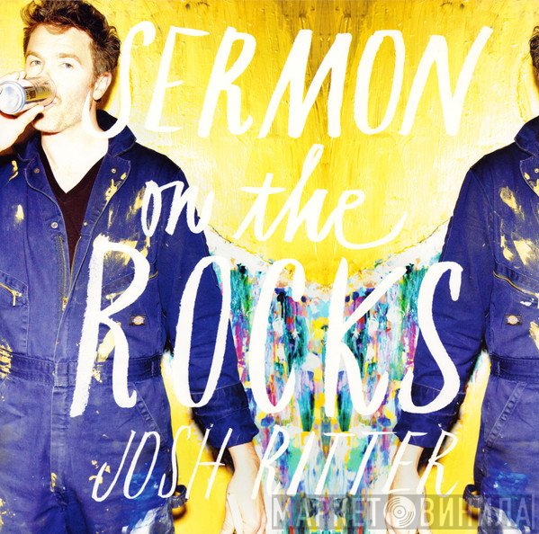 Josh Ritter  - Sermon On The Rocks