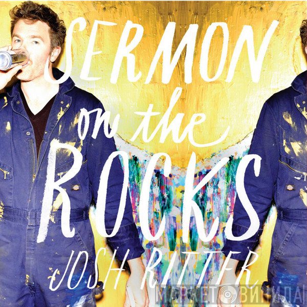 Josh Ritter  - Sermon On The Rocks