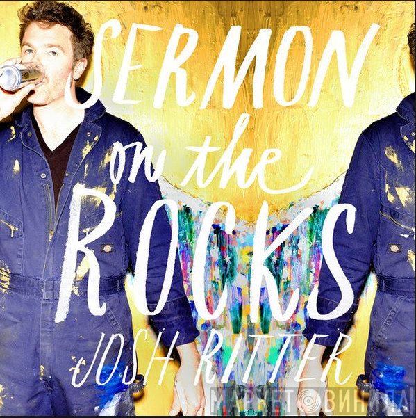 Josh Ritter  - Sermon On The Rocks