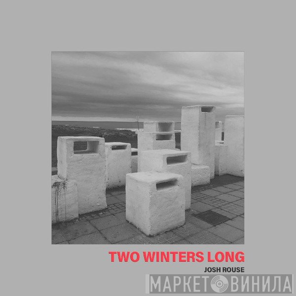 Josh Rouse  - Two Winters Long