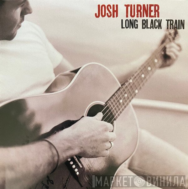 Josh Turner  - Long Black Train