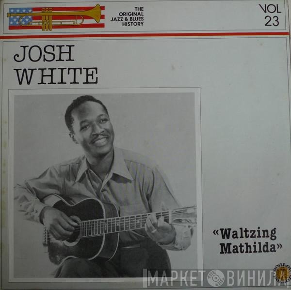 Josh White  - Waltzing Mathilda