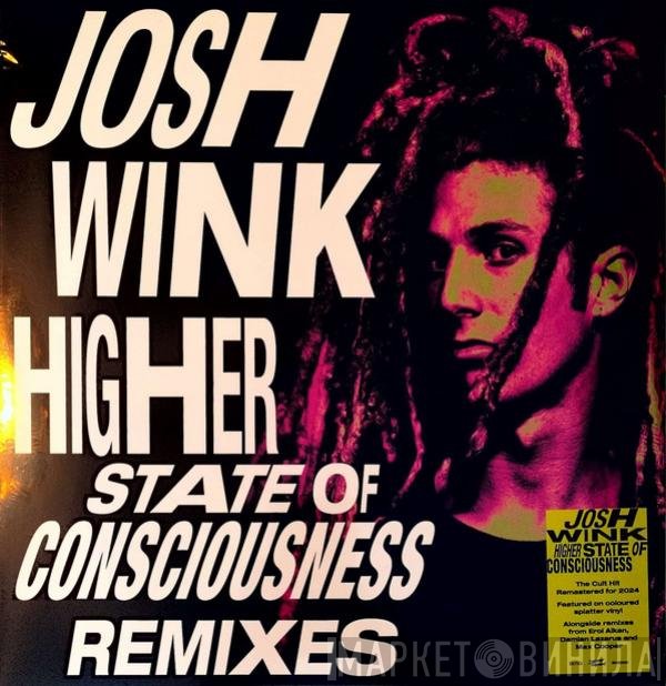 Josh Wink - Higher State Of Consciousness (Remixes)