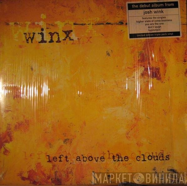 Josh Wink - Left Above The Clouds