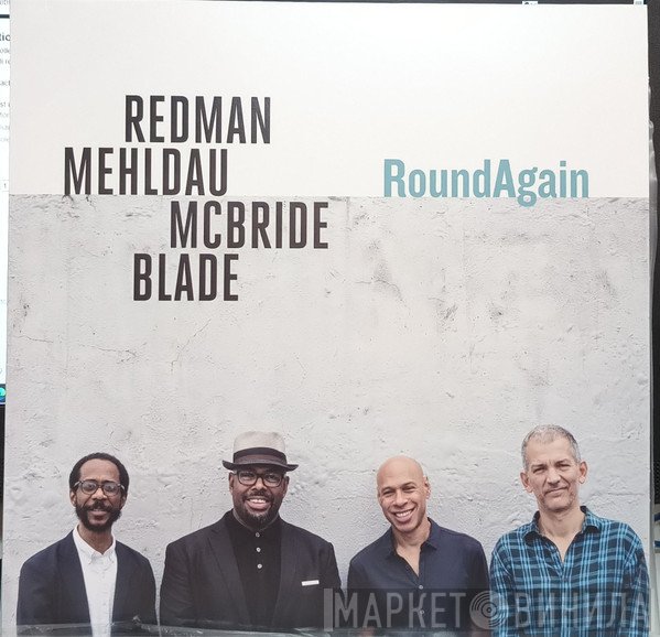 Joshua Redman, Brad Mehldau, Christian McBride, Brian Blade  - RoundAgain