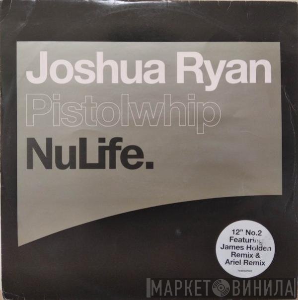 Joshua Ryan - Pistolwhip