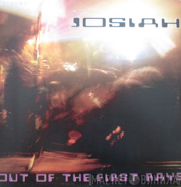 Josiah   - Out Of The First Rays