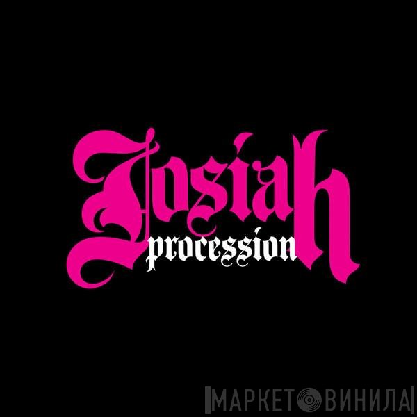 Josiah  - Procession