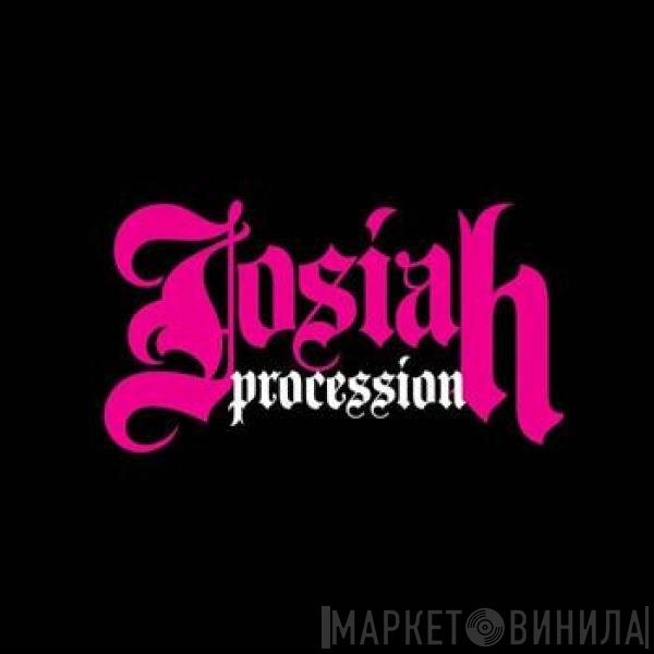 Josiah   - Procession