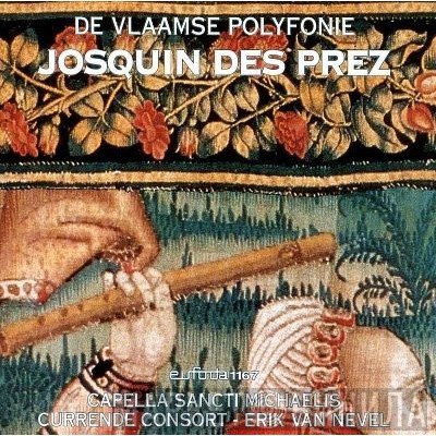 Josquin Des Prés, Erik Van Nevel, Capella Sancti Michaelis, Currende - Josquin Des Prez