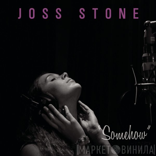 Joss Stone  - Somehow