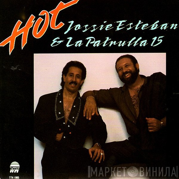 Jossie Esteban Y La Patrulla 15  - Hot