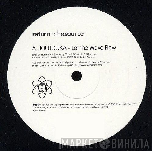 Joujouka, In Essence - Let The Wave Flow / Spit (Joujouka Remix)