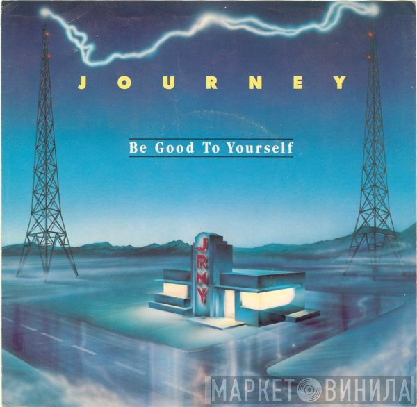 Journey - Be Good To Yourself