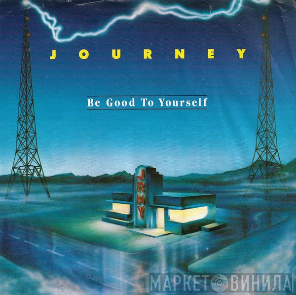 Journey  - Be Good To Yourself