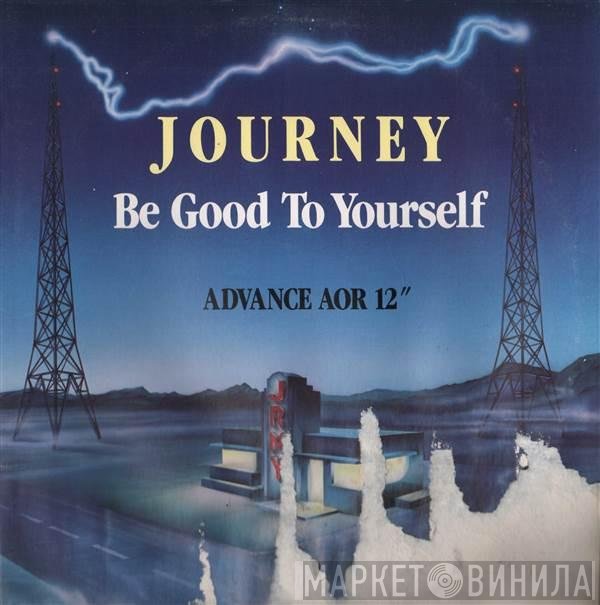 Journey  - Be Good To Yourself