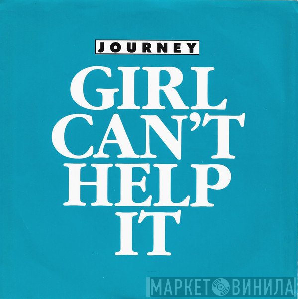 Journey - Girl Can't Help It