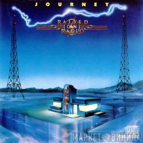 Journey  - Raised On Radio