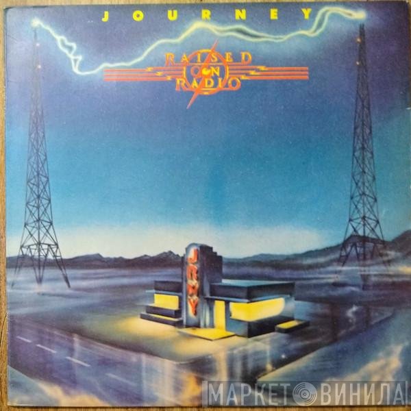 Journey  - Raised On Radio
