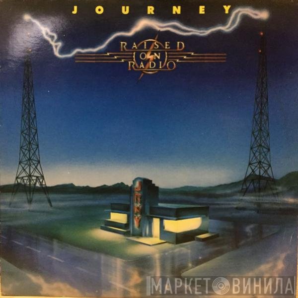 Journey  - Raised On Radio