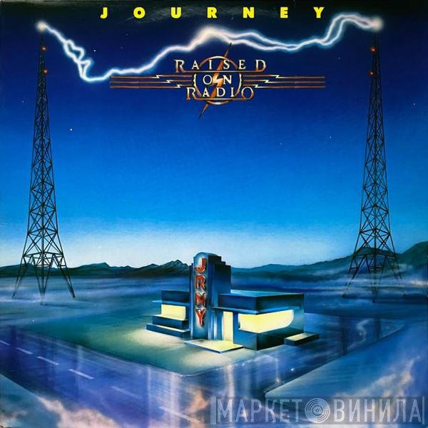 Journey  - Raised On Radio