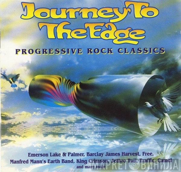  - Journey To The Edge Progressive Rock Classics
