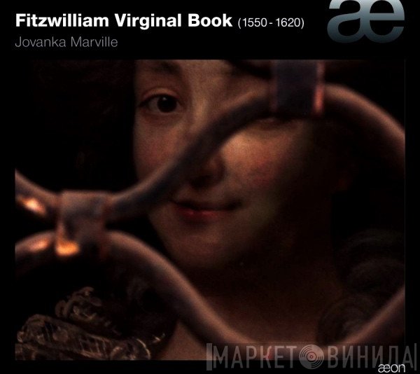 Jovanka Marville - Fitzwilliam Virginal Book (1550-1620)