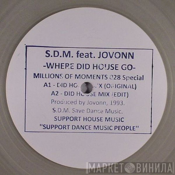 Jovonn, S.D.M. - Where Did House Go